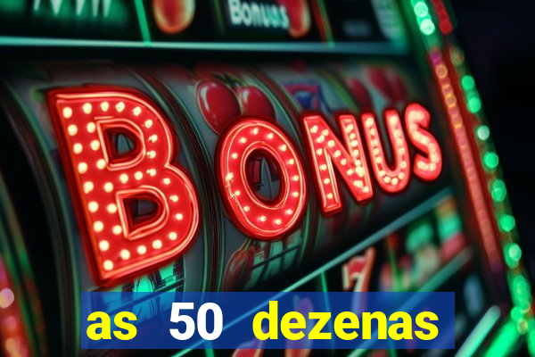 as 50 dezenas melhores de 20 pontos